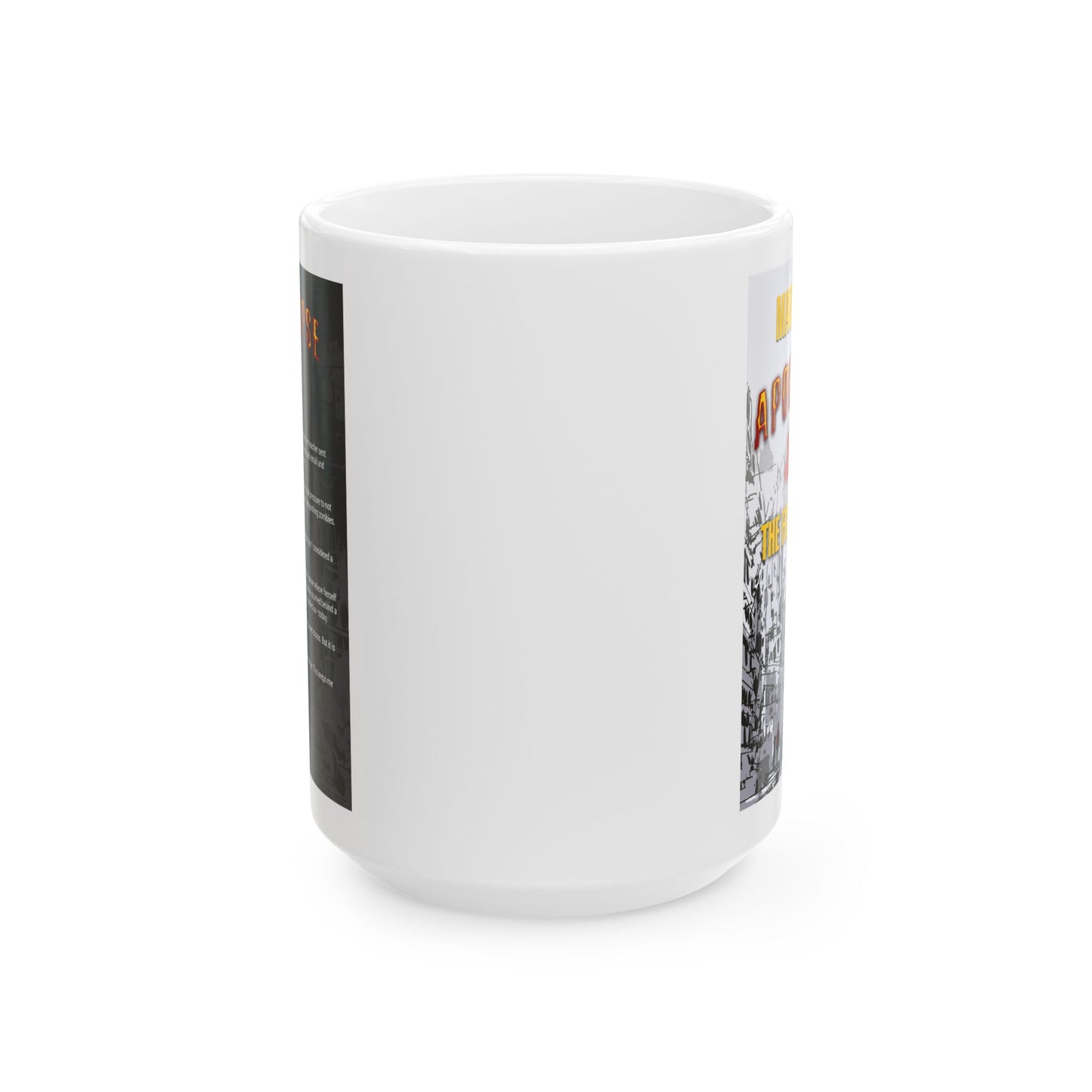 Ceramic Mug, (11oz, 15oz) Apocalypse Journal The First 100 Days