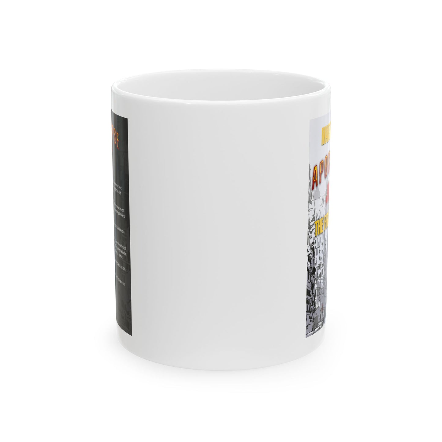 Ceramic Mug, (11oz, 15oz) Apocalypse Journal The First 100 Days